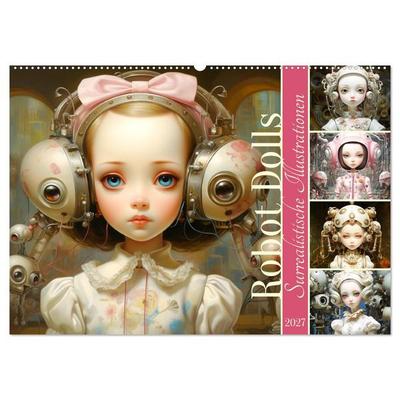 Roboter Puppen. Surrealistische Illustrationen (Wandkalender 2027 DIN A2 quer), CALVENDO Monatskalender