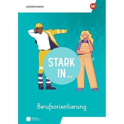 Stark in … Berufsorientierung - Ausgabe 2026, Geheftet von , Westermann Schulbuchverlag, 978-3-14-128194-1