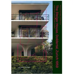 House Steiger Doldertal Zurich 1959, Fachbücher von Arthur Rüegg, Leonardo Finotti, Christian Sumi, Marianne Burkhalter, Michel Zumbrunn, Joseph Schwartz, Walter Bender, Lukas Ingold, Flora Steiger-Crawford, Ruedi Steiger