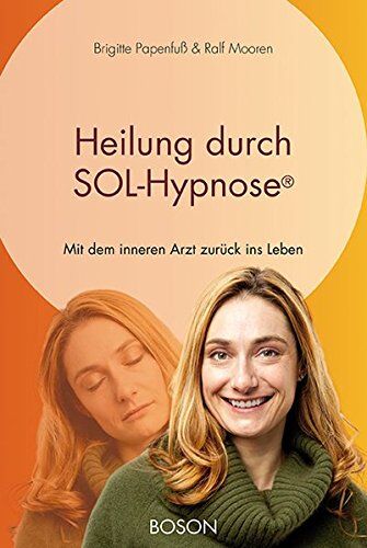 Ralf Mooren - Heilung durch SOL-Hypnose: Mit dem inneren Arzt zurück ins Leben - Preis vom 12.10.2026 11:37:12 h