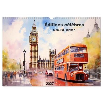 Édifices célèbres, autour du monde (Calendrier mural 2027 DIN A3 vertical), CALVENDO calendrier mensuel