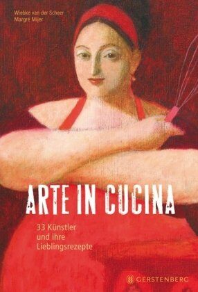 Scheer, Wiebke van der - Arte in Cucina: 33 Künstler und ihre Lieblingsrezepte - Preis vom 11.10.2026 15:43:13 h