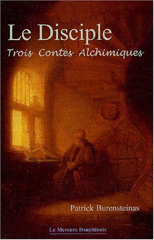 Patrick Burensteinas - Le disciple : trois contes alchimiques - Preis vom 15.10.2026 23:06:25 h