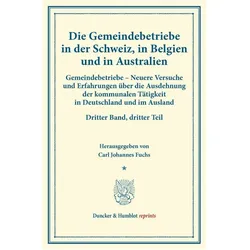 Gemeindebetriebe in der Schweiz, in Belgien und in Australien., Fachbücher von Carl Johannes Fuchs, Johannes Fuchs