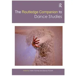 The Routledge Companion to Dance Studies, Sachbücher von Taylor & Francis Group