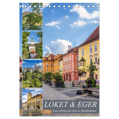 LOKET UND EGER Zwei idyllische Orte in Westböhmen (Tischkalender 2026 DIN A5 hoch), CALVENDO Monatskalender