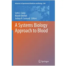 A Systems Biology Approach to Blood, Fachbücher von Marek Kimmel, Joshua N. Leonard, Joel Corey Seth