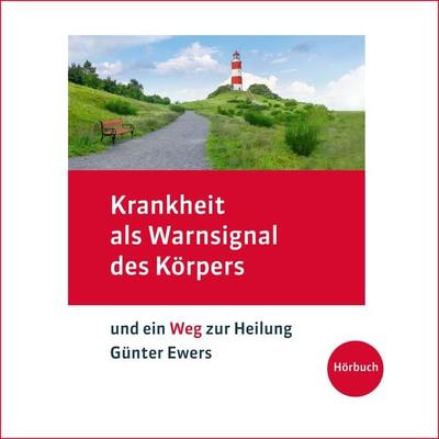 Krankheit als Warnsignal des Körpers - Günter Ewers, Audio, 9783969313602