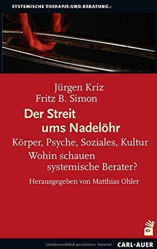 Jürgen Kriz - Der Streit ums Nadelöhr: Körper, Psyche, Soziales, Kultur – Wohin schauen systemische Berater? - Preis vom 14.10.2026 23:07:16 h