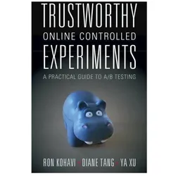 Trustworthy Online Controlled Experiments, Fachbücher von Ron Kohavi, Diane Tang, Ya Xu