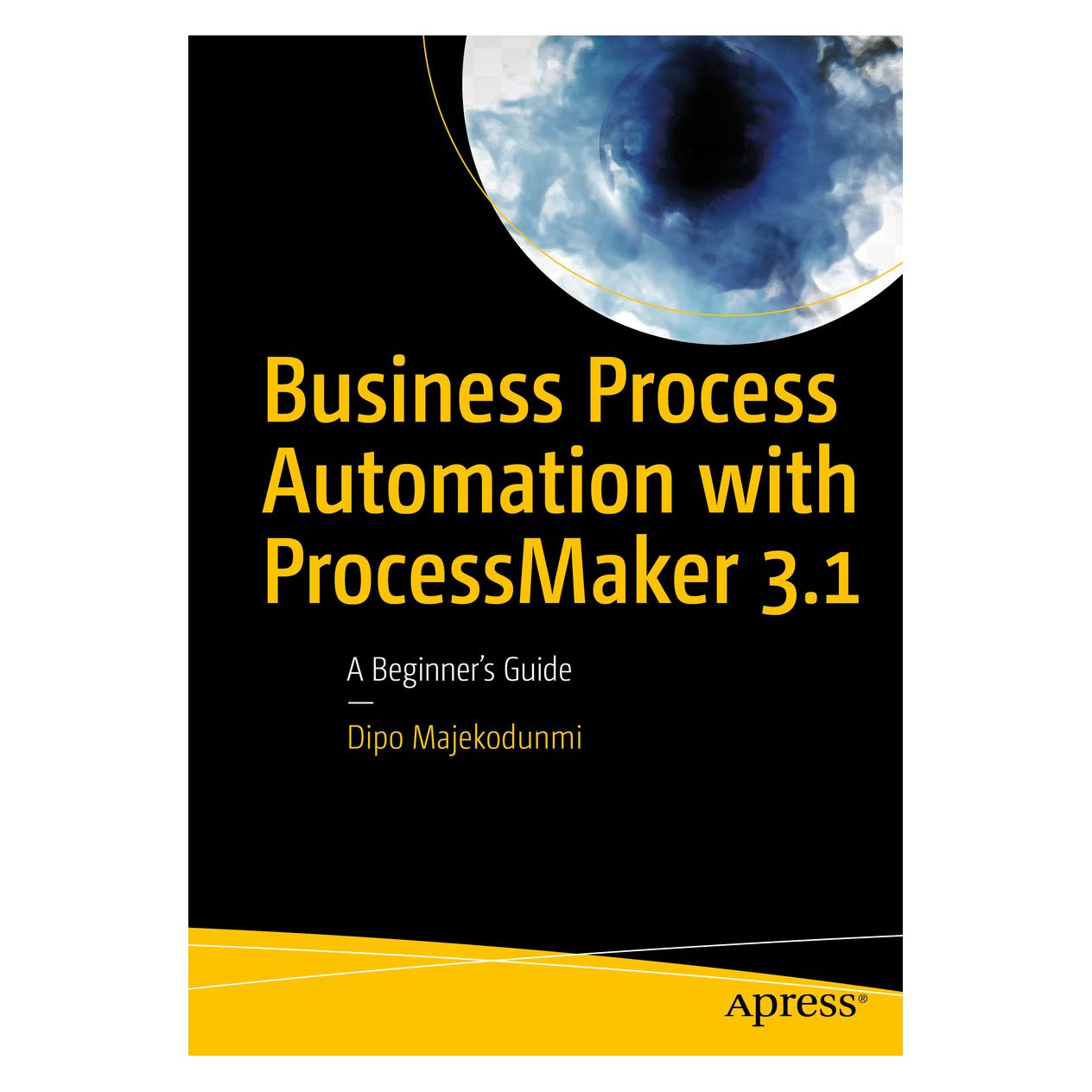 Springer Business Process Automation with ProcessMaker 3.1 (Englisch, Softcover, Dipo Majekodunmi) (55952748)