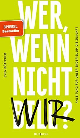 Sven Böttcher - Wer, wenn nicht Bill?: Anleitung für unser Endspiel um die Zukunft - Preis vom 09.10.2026 07:28:09 h