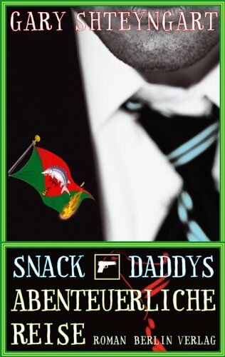 Gary Shteyngart - Snack Daddys abenteuerliche Reise - Preis vom 10.10.2026 11:48:34 h