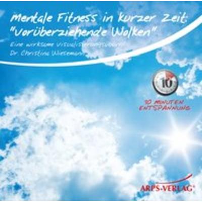 Mentale Fitness in kurzer Zeit: Vorüberziehende Wolken - Christina Wiesemann, Audio, 9783939306412