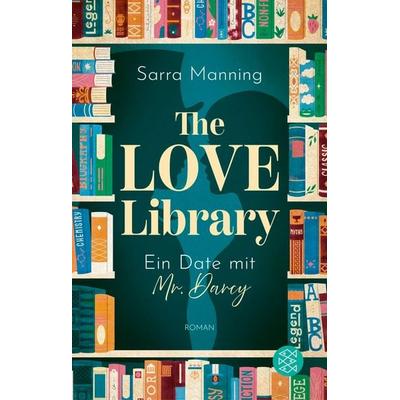 The Love Library, Taschenbuch von Sarra Manning, Fischer Taschenbuch Verlag