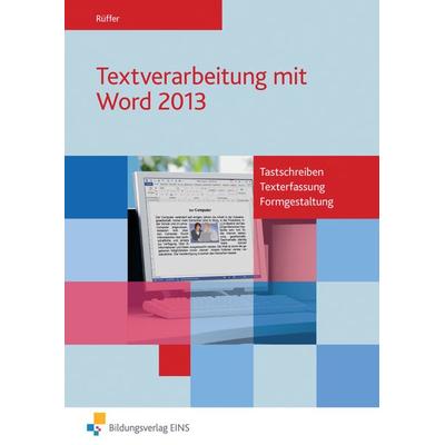 Textverarbeitung mit Word 2013, Gebundene Ausgabe von Reinhard Rüffer, Westermann Berufliche Bildung, 978-3-427-62060-0