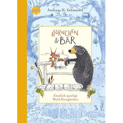 Hörnchen & Bär (2). Ziemlich quirlige Wald-Neuigkeiten, Gebundene Ausgabe von Andreas H. Schmachtl, Arena, 978-3-401-71846-0