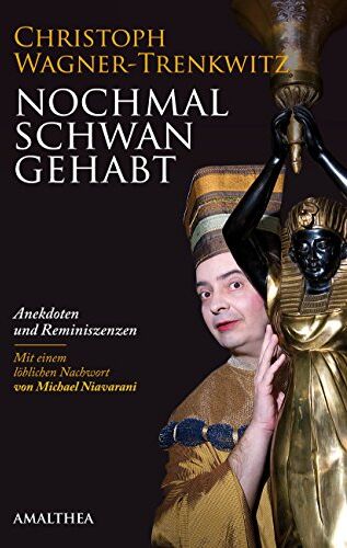 Christoph Wagner-Trenkwitz - Nochmal Schwan gehabt. Anekdoten und Reminiszenzen. Mit einem löblichen Nachwort von Michael Niavarani - Preis vom 13.10.2026 19:28:25 h