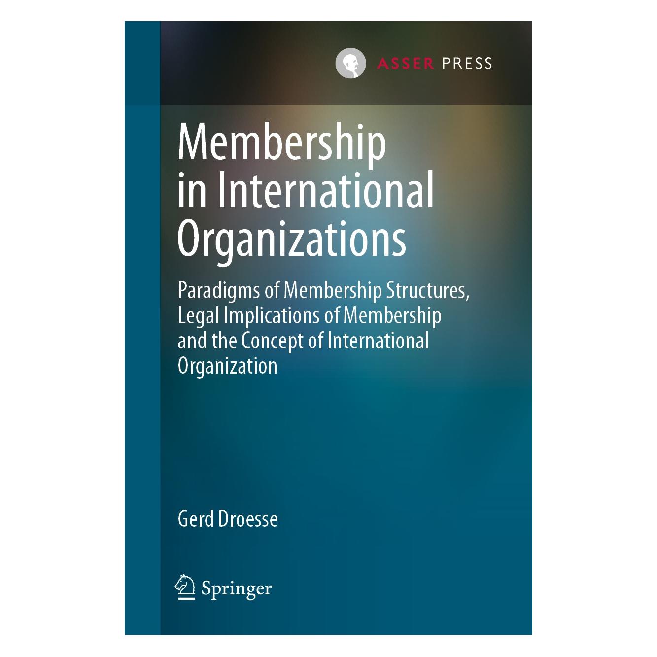 T.M.C. Asser Press Membership in International Organizations (9789462653269)