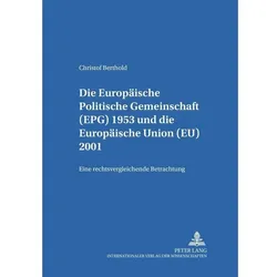 Die Europäische Politische Gemeinschaft (EPG) 1953 und die Europäische Union (EU) 2001, Fachbücher von Christof Berthold