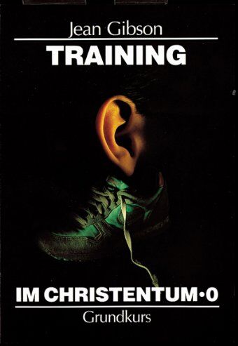 J. Gibson - Training im Christentum 0: BD 0 - Preis vom 30.09.2026 22:30:23 h