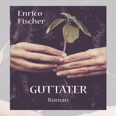 Guttäter - Enrico Fischer, Audio, 9783989117648