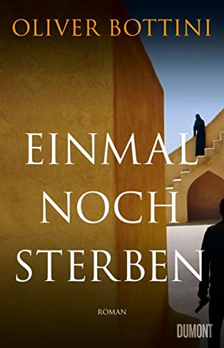 Oliver Bottini - Einmal noch sterben: Roman - Preis vom 15.10.2026 23:06:25 h
