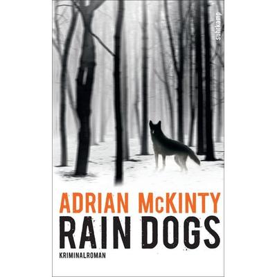 Rain Dogs − Kriminalroman (Sean-Duffy-Serie 5), Taschenbuch von Adrian McKinty, Suhrkamp, 978-3-518-46868-5