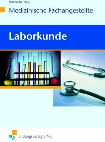 Gerlinde Hohmeister - Laborkunde - Medizinische Fachangestellte. Lehr-/Fachbuch: Arzthelferinnen. Lehr-/Fachbuch - Preis vom 19.10.2026 19:33:35 h