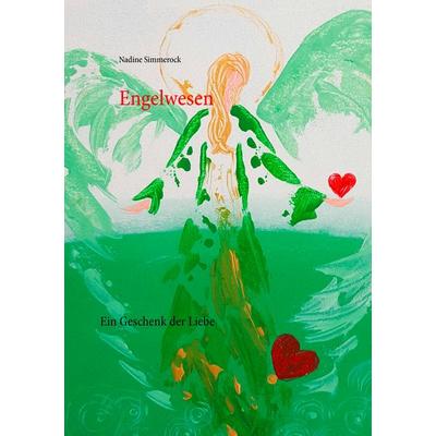 Engelwesen, Taschenbuch von Nadine Simmerock, BoD – Books on Demand, 978-3-7412-4279-3