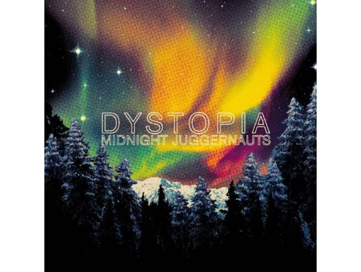 Midnight Juggernauts - Dystopia