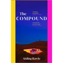 The Compound, Belletristik von Aisling Rawle