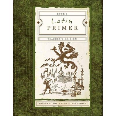 Latin Primer 2 Teacher Edition, Taschenbuch von Martha Wilson, Canon Press, 978-1-59128-073-6