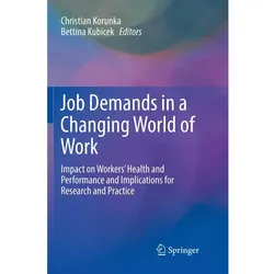 Job Demands in a Changing World of Work, Fachbücher von Christian Korunka, Bettina Kubicek