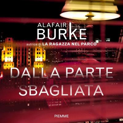 Dalla parte sbagliata - Alafair Burke, Audio, 9788858551974