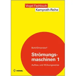 Strömungsmaschinen 1, Fachbücher von Willi Bohl, Wolfgang Elmendorf