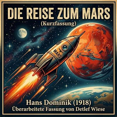 Die Reise zum Mars (Kurzfassung) - Detlef Wiese, Audio, 9783693305645