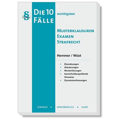 Die 10 wichtigsten Fälle Musterklausuren Examen Strafrecht, Taschenbuch von Karl-Edmund Hemmer,Achim Wüst, Hemmer/Wüst, 978-3-96838-427-6