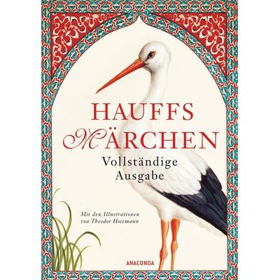 Hauffs Märchen. Vollständige Ausgabe, Gebundene Ausgabe von Wilhelm Hauff, Anaconda, 978-3-86647-852-7