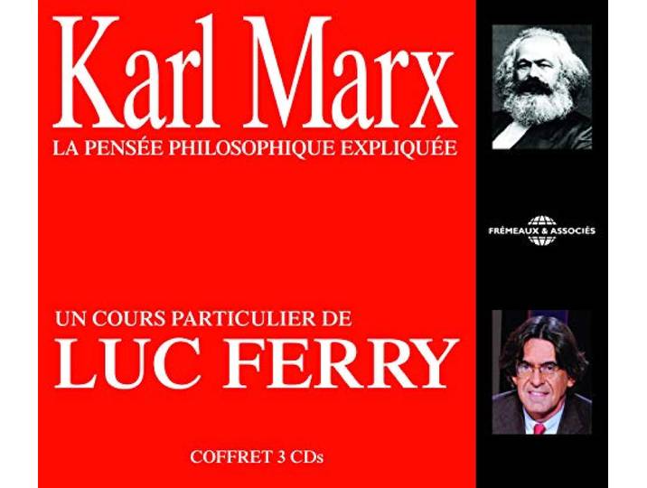 Karl Marx la Pensee Philosophique Expliquee - un C