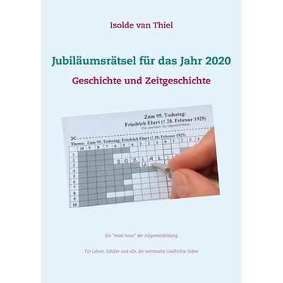 Jubiläumsrätsel für das Jahr 2020, Taschenbuch von Isolde van Thiel, BoD – Books on Demand, 978-3-7481-7814-9