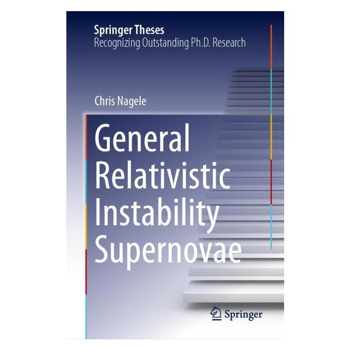 Springer General Relativistic Instability Supernovae (Englisch, Hardcover, Chris Nagele) (71878769)