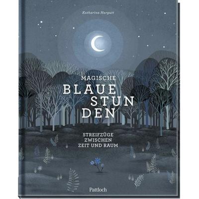 Magische blaue Stunden, Gebundene Ausgabe von Katharina Hargutt, Pattloch Geschenkbuch, 978-3-629-00954-8