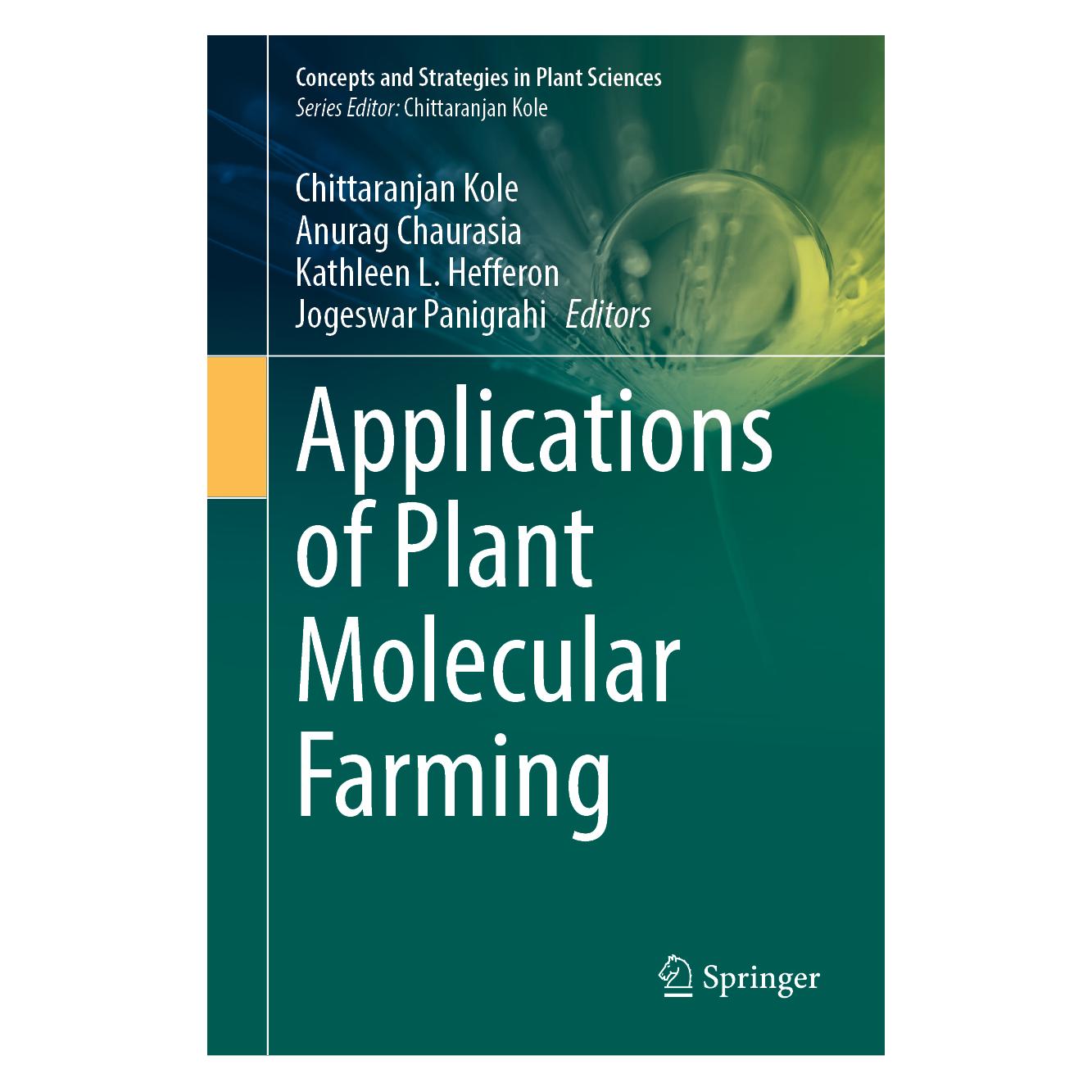 Springer Applications of Plant Molecular Farming (Englisch, Hardcover, Anurag Chaurasia, Chittaranjan Kole, Jogeswar Panigrahi, Kathleen L Hefferon, Kathleen L. Hefferon) (63729094)