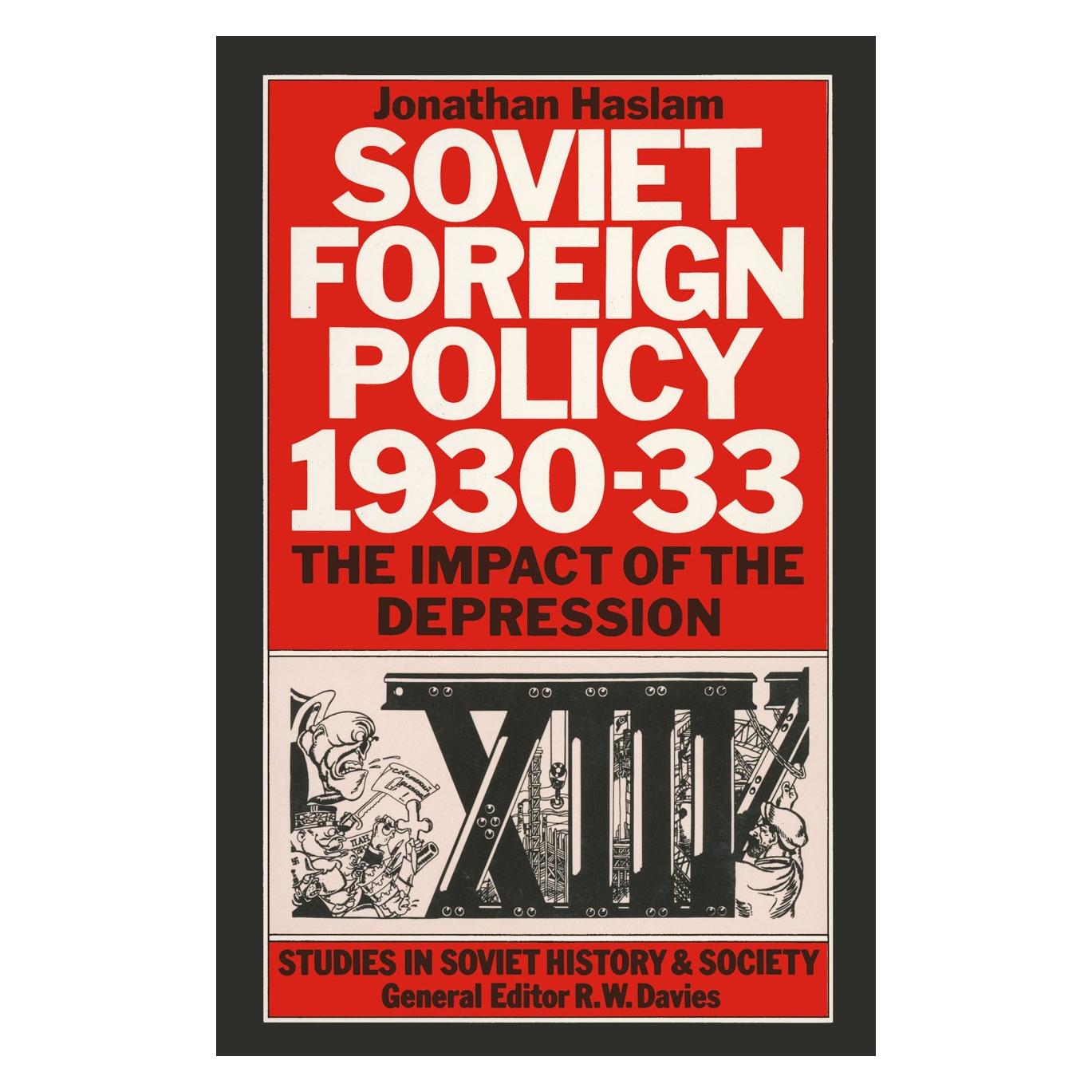 Palgrave Macmillan Uk Soviet Foreign Policy, 1930-33 (Englisch, Hardcover, J. Haslam, Jonathan Haslam) (9780333300497)