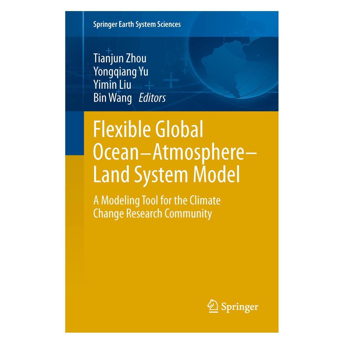 Springer Flexible Global Ocean-Atmosphere-Land S (Englisch, Hardcover, Bin Wang, Tianjun Zhou, Yimin Liu, Yongqiang Yu) (9783642418006)