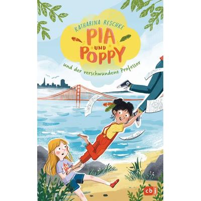 Pia & Poppy und der verschwundene Professor, Gebundene Ausgabe von Katharina Reschke, CBJ