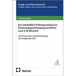 Der behördliche Prüfungsumfang im Änderungsgenehmigungsverfahren nach § 16 BImSchG, Fachbücher von Kliem