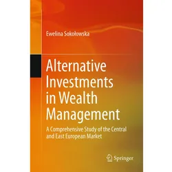 Alternative Investments in Wealth Management, Fachbücher von Ewelina Sokolowska