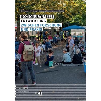 Soziokulturelle Entwicklung zwischen Forschung und Praxis, Taschenbuch von , Vdf Hochschulverlag AG, 978-3-7281-4173-6
